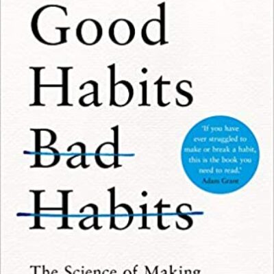 A book over for Good Habits, Bad Habits by Wendy Wood